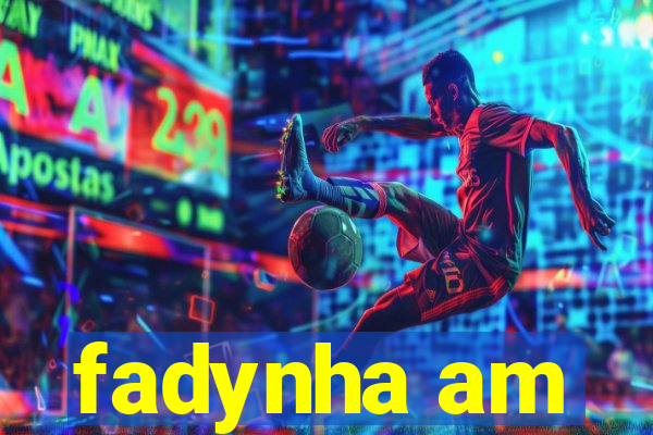 fadynha am